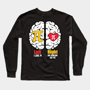 Left vs right brain pi day Long Sleeve T-Shirt